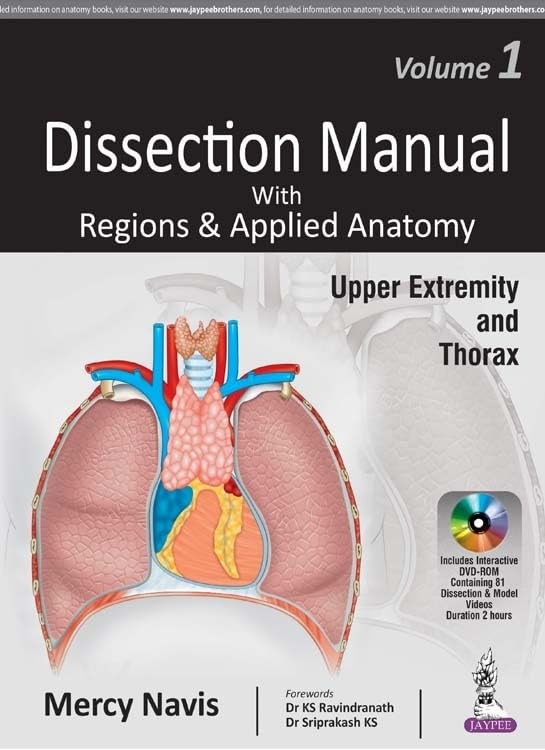 Dissection Manual with Regions & Applied Anatomy: Upper Extremity and Thorax (Vol 1) Includes DVD-Rom