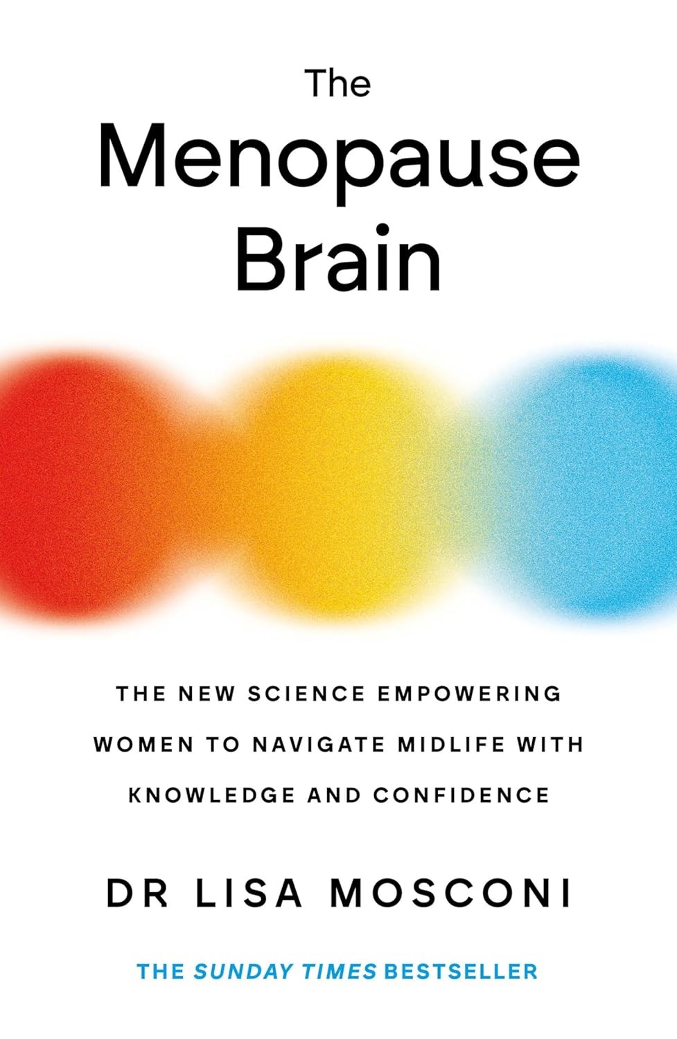 The Menopause Brain: The New Science Empowering Women to Navigate Midlife with Knowledge and Confidence