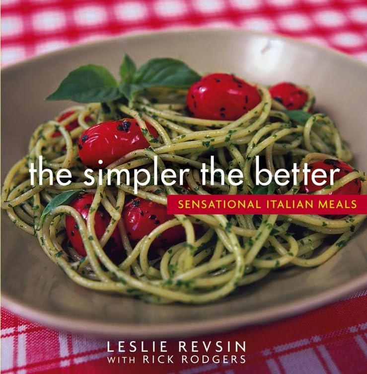 The Simpler the Better: Sensational Italian Meals
