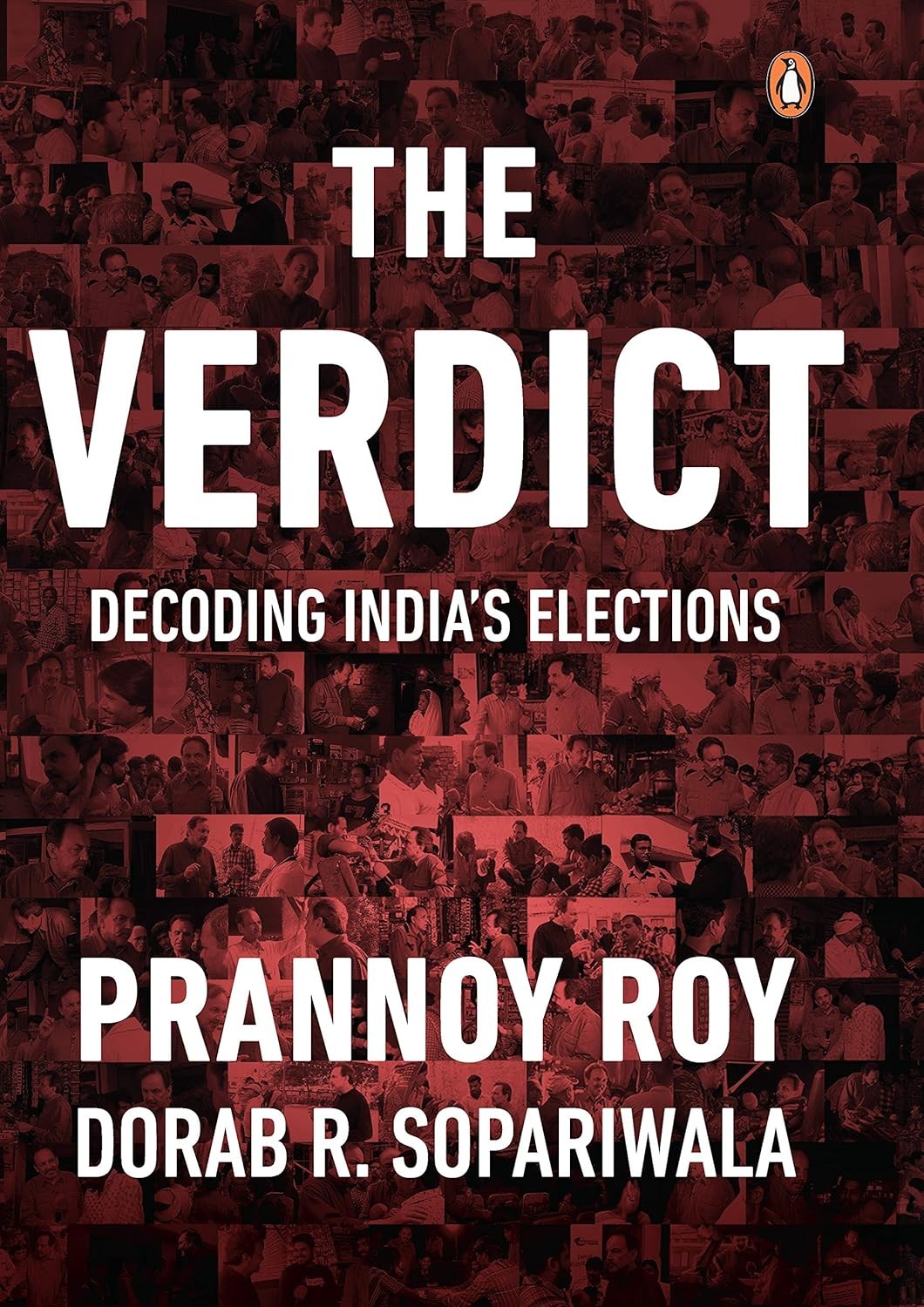 Verdict, The: Decoding India's Elections