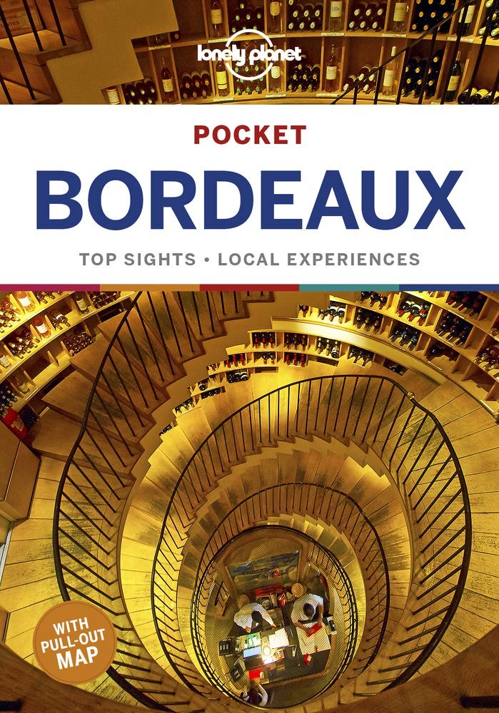 Lonely Planet Pocket Bordeaux 1: Top Sights - Local Experiences (Pocket Guide)