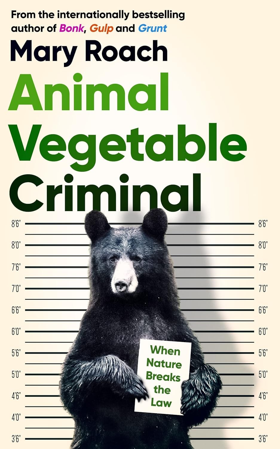 ANIMAL VEGETABLE CRIMINAL: When Nature Breaks the Law