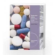 MEDICATION SAFETY: DISPENSING DRUGS WITHOUT ERROR: Dispensing Drugs Without Error, International