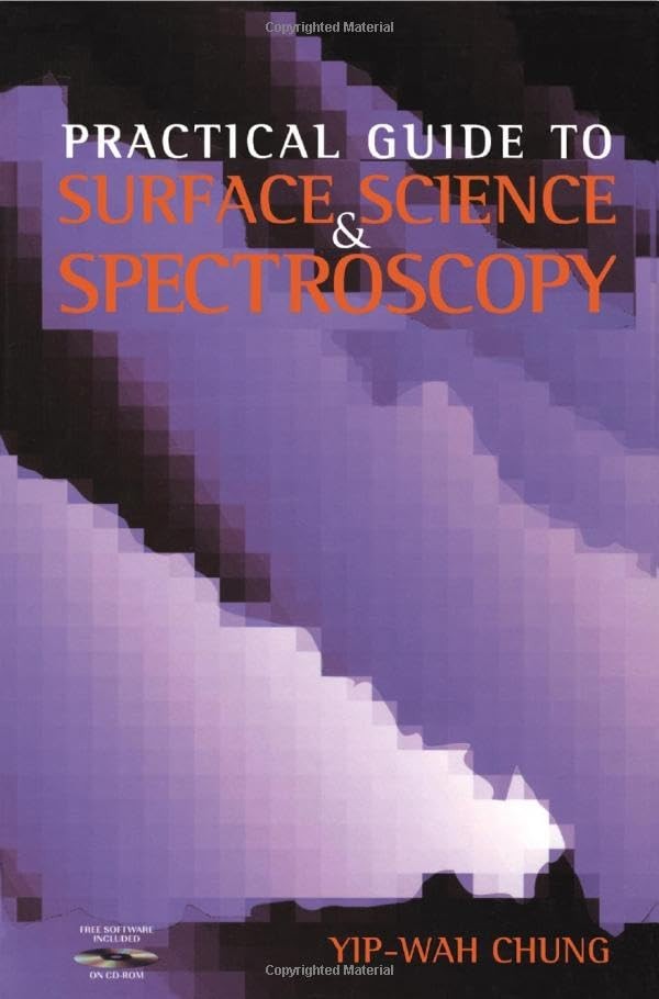 Practical Guide to Surface Science and Spectroscopy