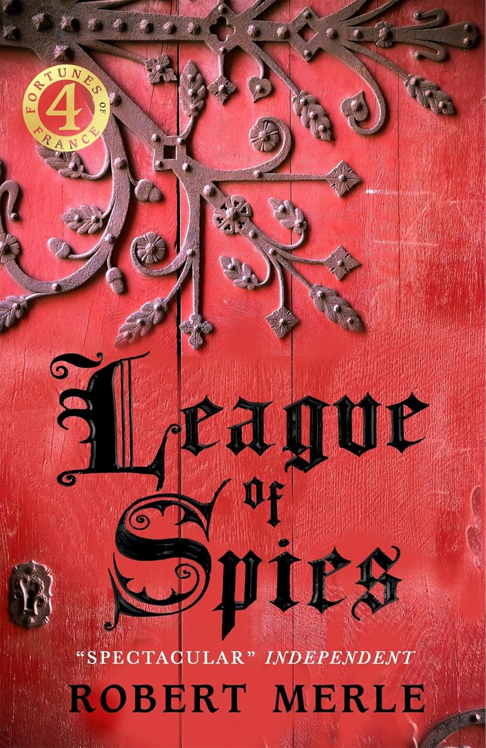 League of Spies: Fortunes of France 4: Fortunes of France: Volume 4