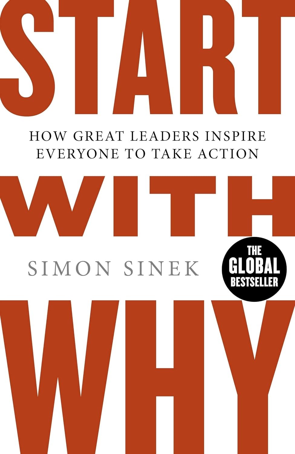 Start With Why | A Bestselling Business Book: Discover How Great Leaders Inspire Action and Achieve Success