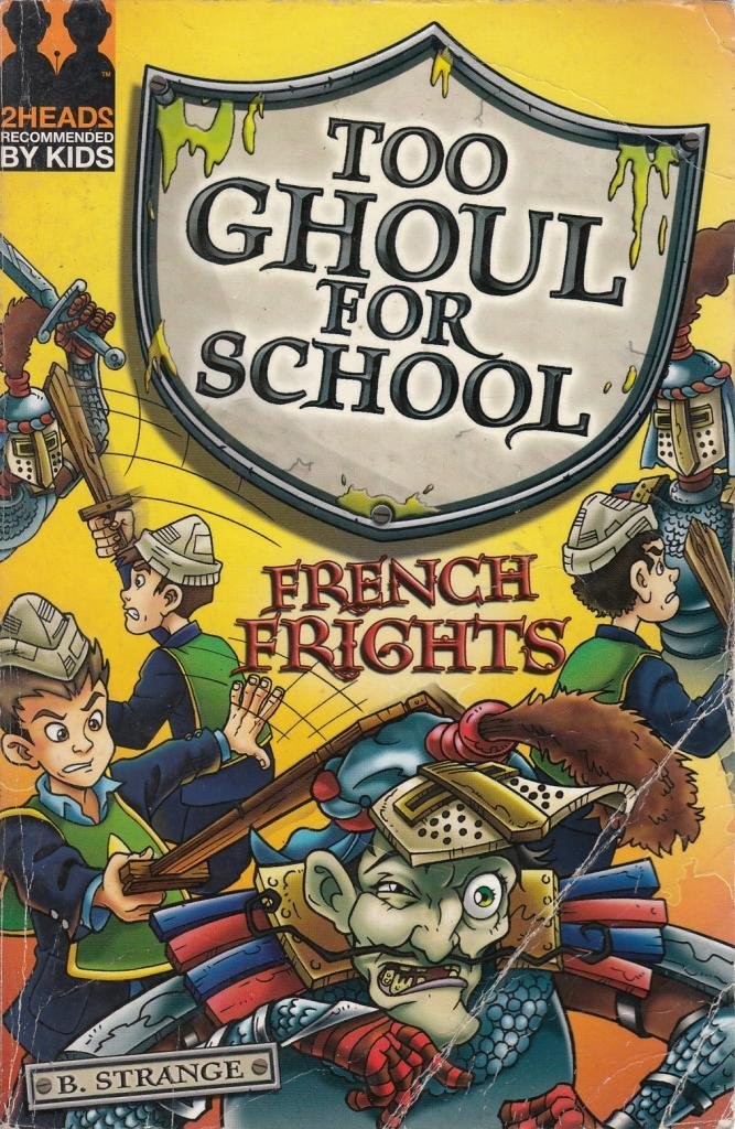 French Frights (Too Ghoul for School)