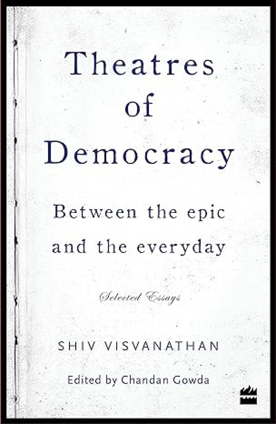 Theatres of Democracy: Between the Epic and the Everyday - Selected Essays