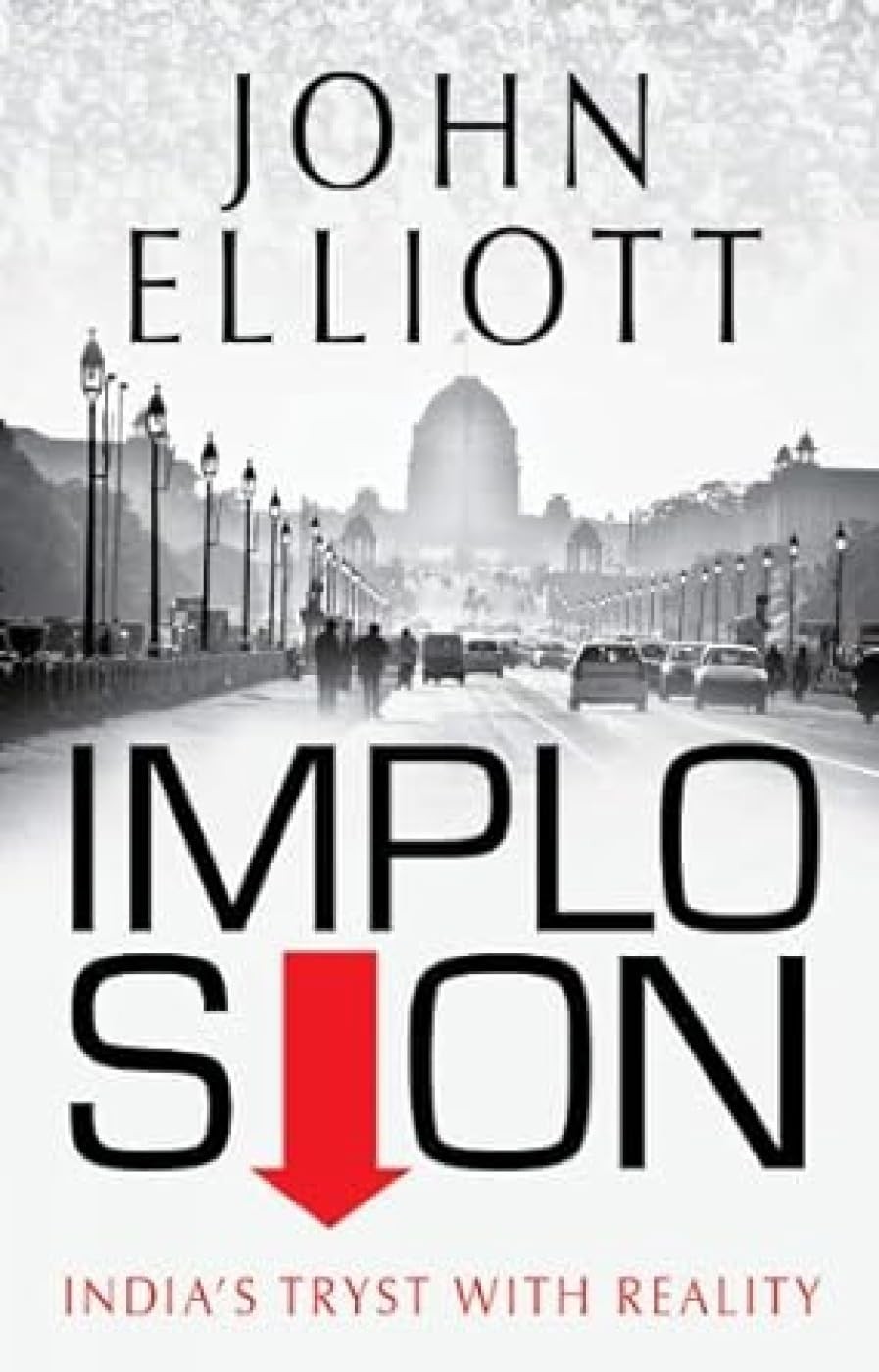 Implosion: India's Tryst with Reality