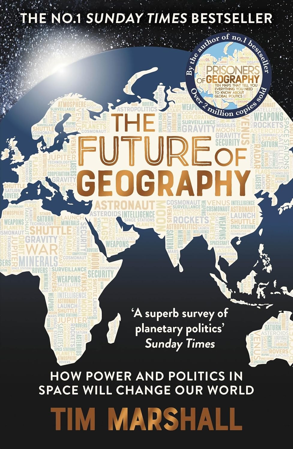 Future of Geography: How Power and Politics in Space Will Change Our World - A SUNDAY TIMES BESTSELLER