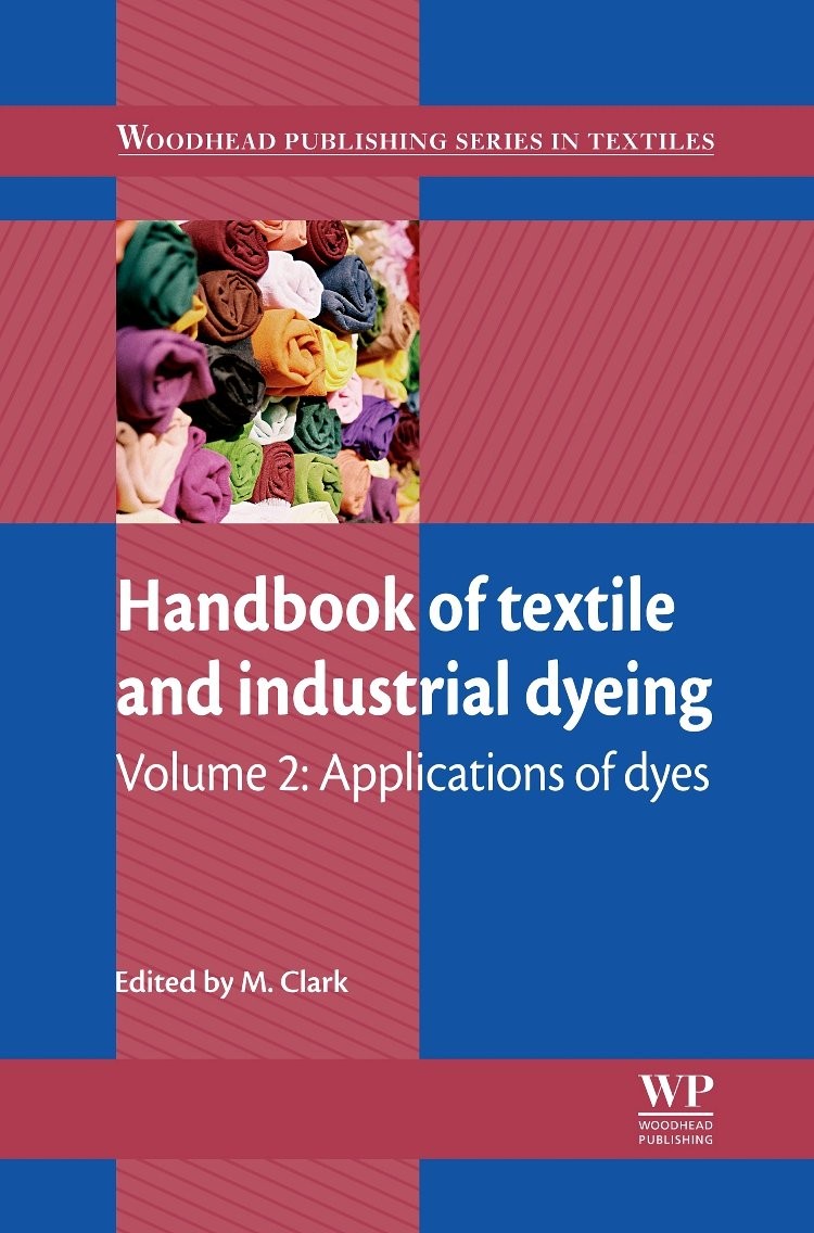 HANDBOOK OF TEXTILE AND INDUSTRIAL DYEING APPLICATIONS OF DYES VOL 2